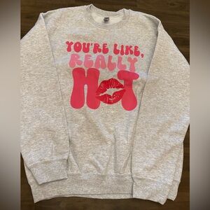 Hey Hottie Co Crewneck